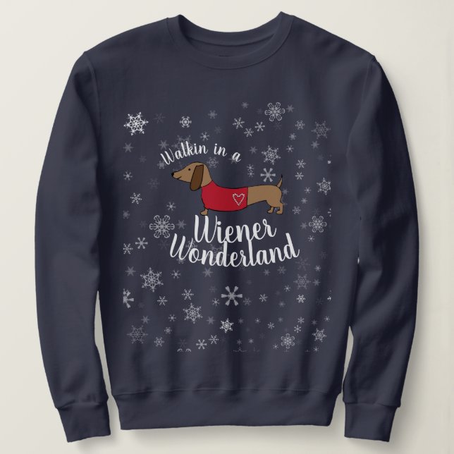 Walking in a Wiener Wonderland Dachshund Doxie Sweatshirt (Design Front)