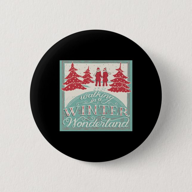 Walking In A Winter Wonderland  Button (Front)