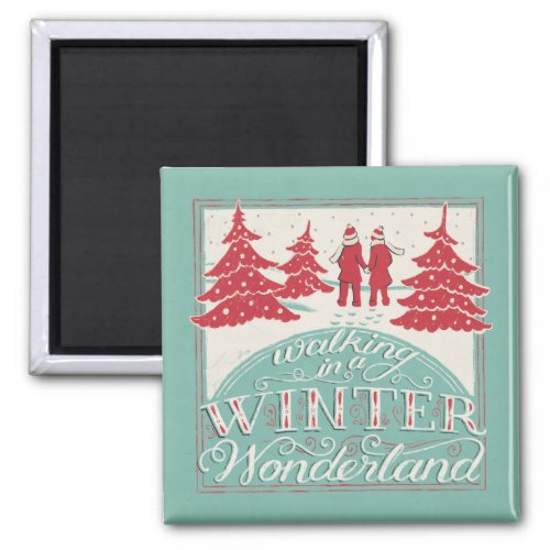 Walking In A Winter Wonderland Magnet