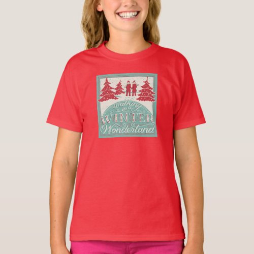 Walking In A Winter Wonderland T_Shirt