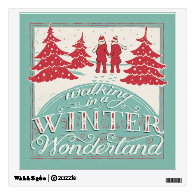 Walking In A Winter Wonderland Wall Decal (Front)