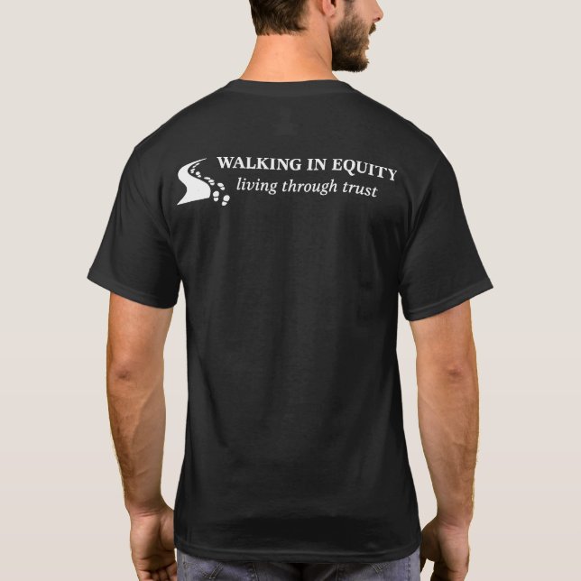 Walking in Equity, Living Through Trust T-Shirt (Back)