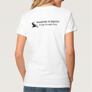 Walking in Equity, Living Through Trust T-Shirt