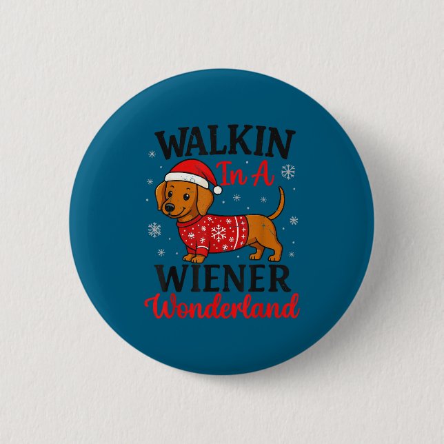 Walking In Weiner Wonderland Mini Dachshund Christ Button (Front)