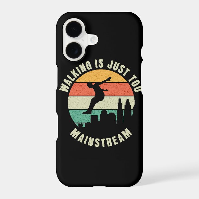Walking Is Just Too Mainstream Iphone Case (Back)