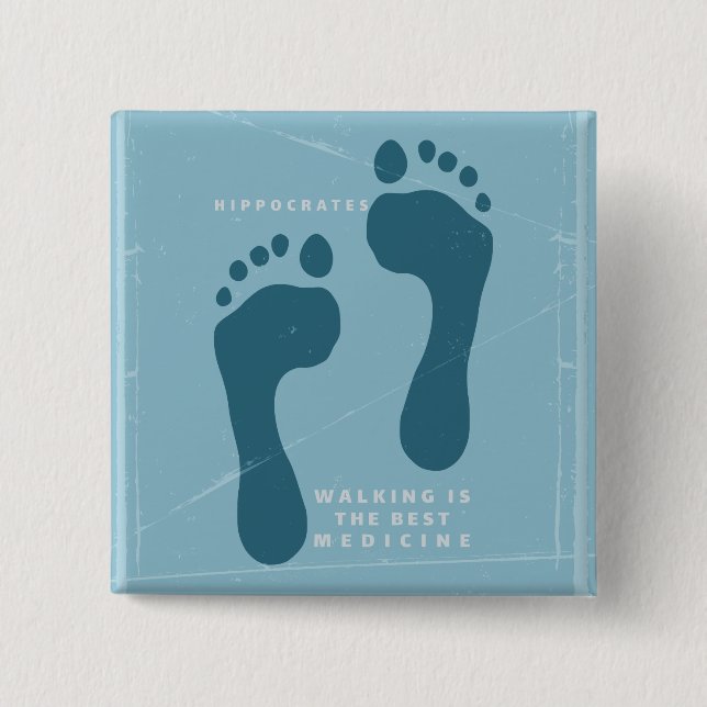 Walking is the best medicine Hippocrates quote Button (Front)