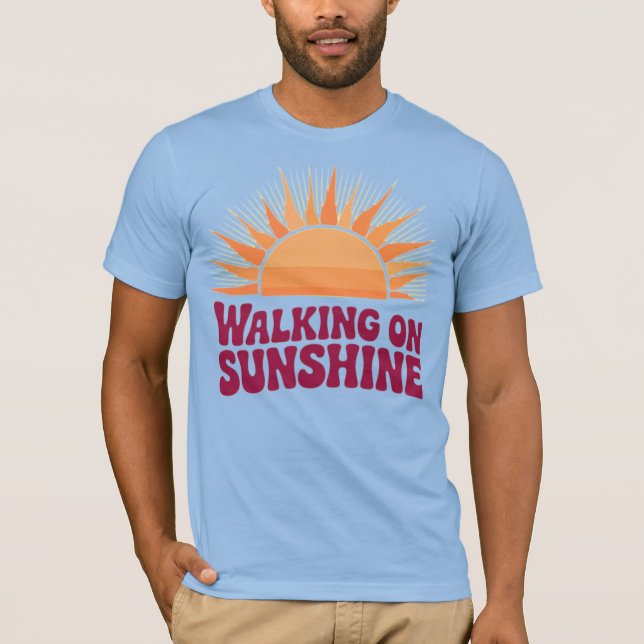 Walking On Sunshine T-Shirt (Front)