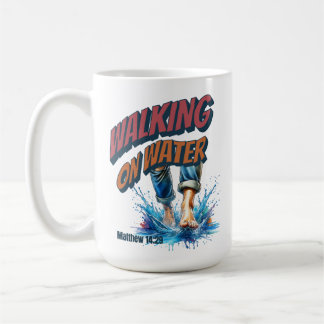 Walking On Water - MATTHEW 14:29 Coffee Mug