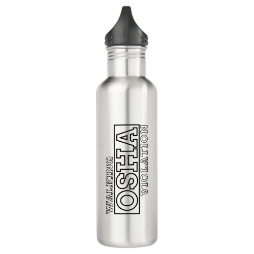 Walking OSHA Violation Stainless Steel Water Bottle