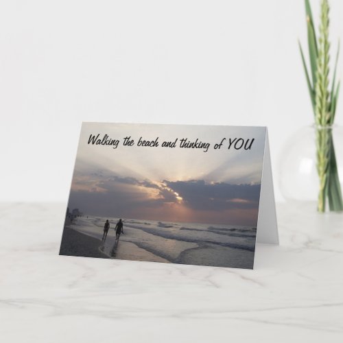 WALKING THE BEACH AND MISSING YOU CARD
