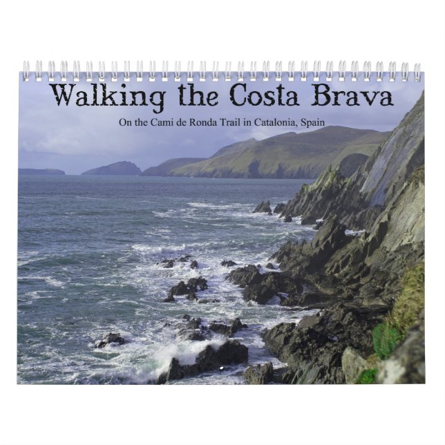 Walking the Costa Brava of Catalonia Spain Calendar (Cover)