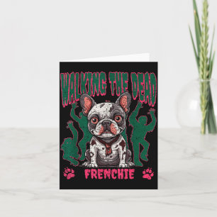 Walking The Dead French Bulldog Zombie Halloween Card