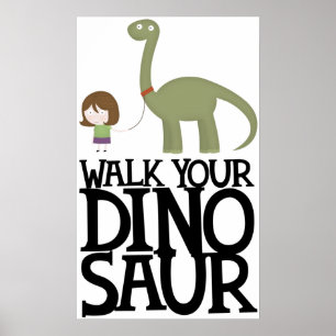 Walking your dinosaur poster