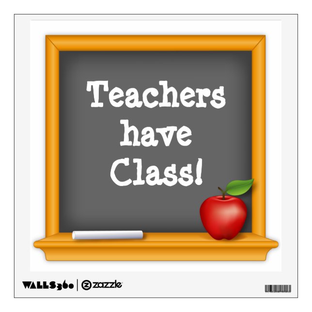 Wall Art Teachers have Class! Wall Sticker (Front)
