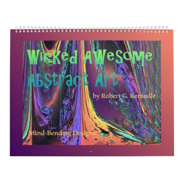 Wall Calendar Wicked Awesome Abstract Art (Cover)