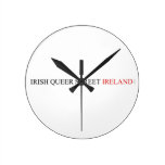 IRISH QUEER STREET  Wall Clocks