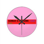 Hannah is awesome   Wall Clocks