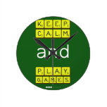 KEEP
 CALM
 and
 PLAY
 GAMES  Wall Clocks