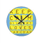 Keep 
 Calm 
 Gilbert 
 Loves 
 Faridah   Wall Clocks