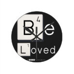 Be
 Loved  Wall Clocks