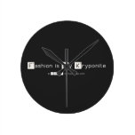 Fashion is My Kryponite  Wall Clocks