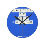MASTER
 OF
   THE
 disASTER
 
 
   Wall Clocks
