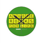 Anuore
 Rocks
 For Life  Wall Clocks