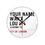 Your Name WAKX LOU  Wall Clocks