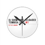 Dj shimtonic reloaded Tembisa 1632  Wall Clocks