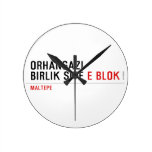 ORHANGAZI BIRLIK SITE  Wall Clocks