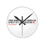Your Name waleed abdullah Street city of pakistan  Wall Clocks