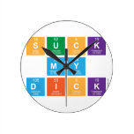 Suck
 My
 Dick  Wall Clocks