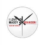 I love you Maddy ♥  Wall Clocks