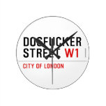 DOGFUCKER STREET  Wall Clocks