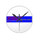 tyrique sanchez gilbert,  abdi khadar and  layth alhakim!!!  Wall Clocks