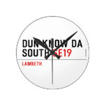 DUN KNOW DA SOUTH  Wall Clocks