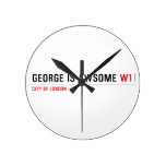 George is awsome  Wall Clocks