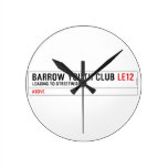 BARROW YOUTH CLUB  Wall Clocks