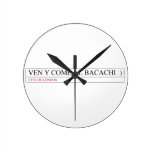 Ven y come al BACACHI  Wall Clocks