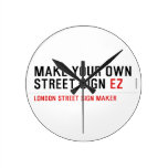 make your own street sign  Wall Clocks