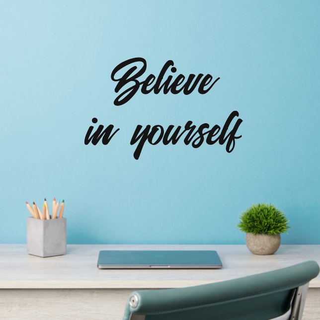 Wall Decal - Believe in yourself (Home Office 2)