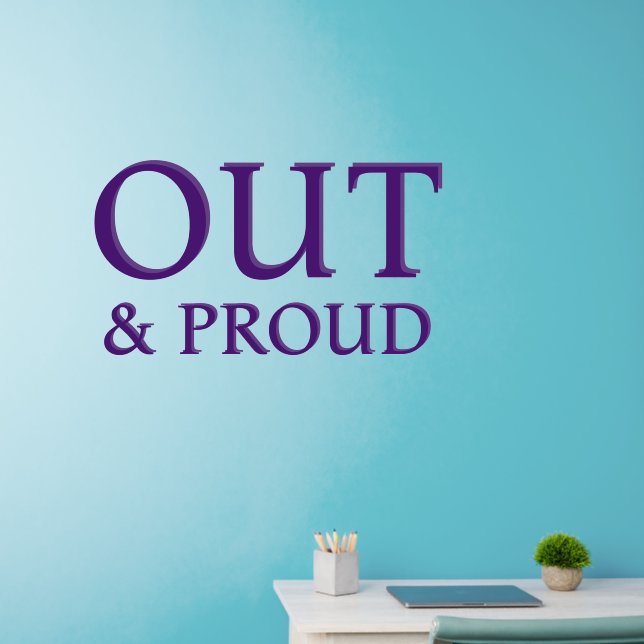 Wall Decal - OUT & PROUD (Home Office)