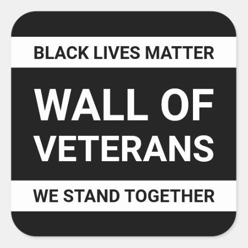 Wall of Veterans We Stand Together BLM Custom Text Square Sticker