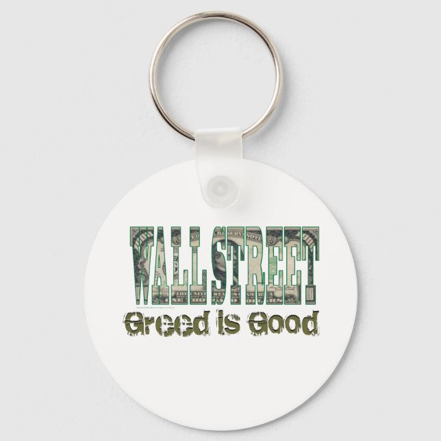 Wall Street/ Greed is Good Keychain (Front)