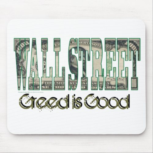 Wall Street Greed is Good Mouse Pad