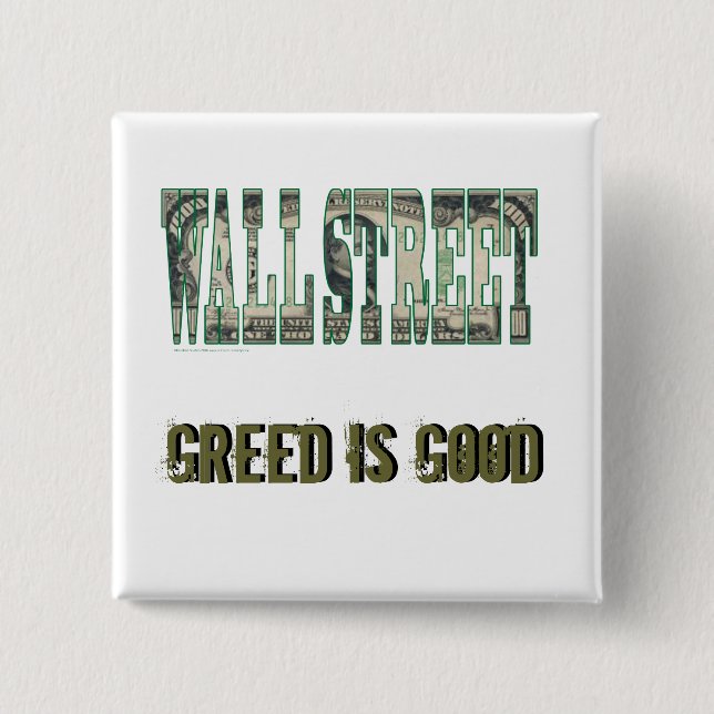 Wall Street/ Greed is Good Pinback Button (Front)