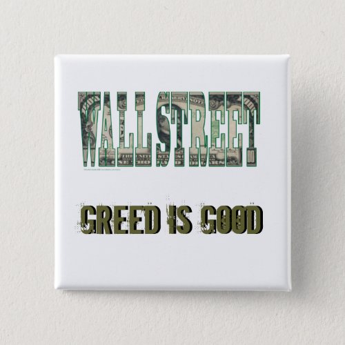 Wall Street Greed is Good Pinback Button