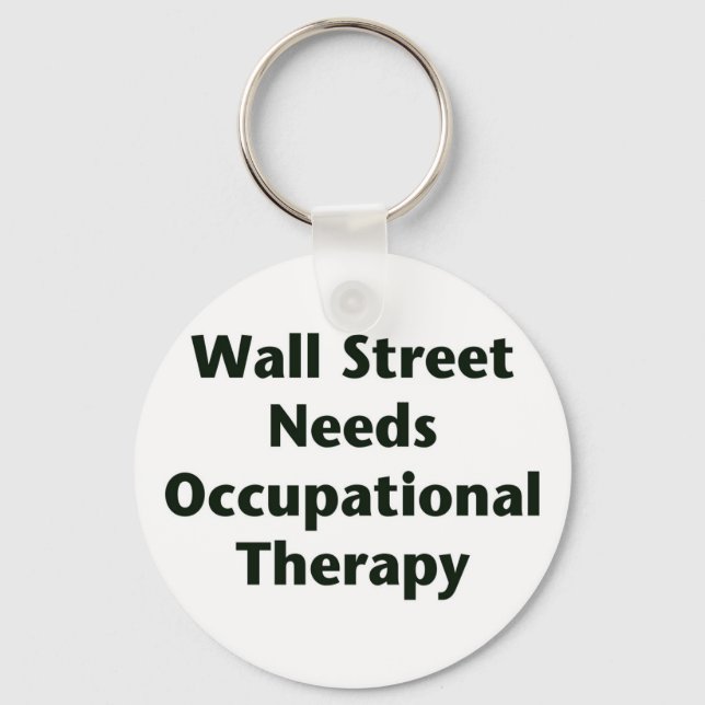 Wall Street Needs Occupational Therapy Keychain (Front)