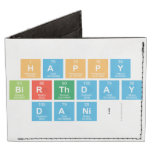 Happy
 Birthday
 Dani!  Wallet Tyvek® Billfold Wallet
