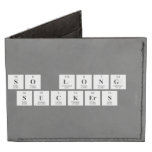 so long 
 suckers   Wallet Tyvek® Billfold Wallet